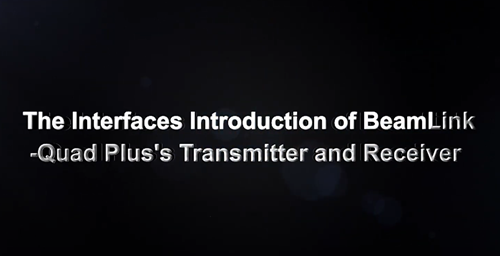 BeamLink-Quad Plus 's Interfaces Introduction